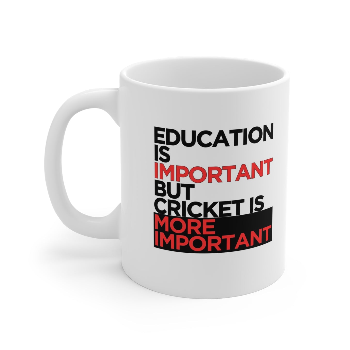 Education Is Important But Cricket Is More Important - Cricket Mug, Cricket Gifts, Cricket Presents