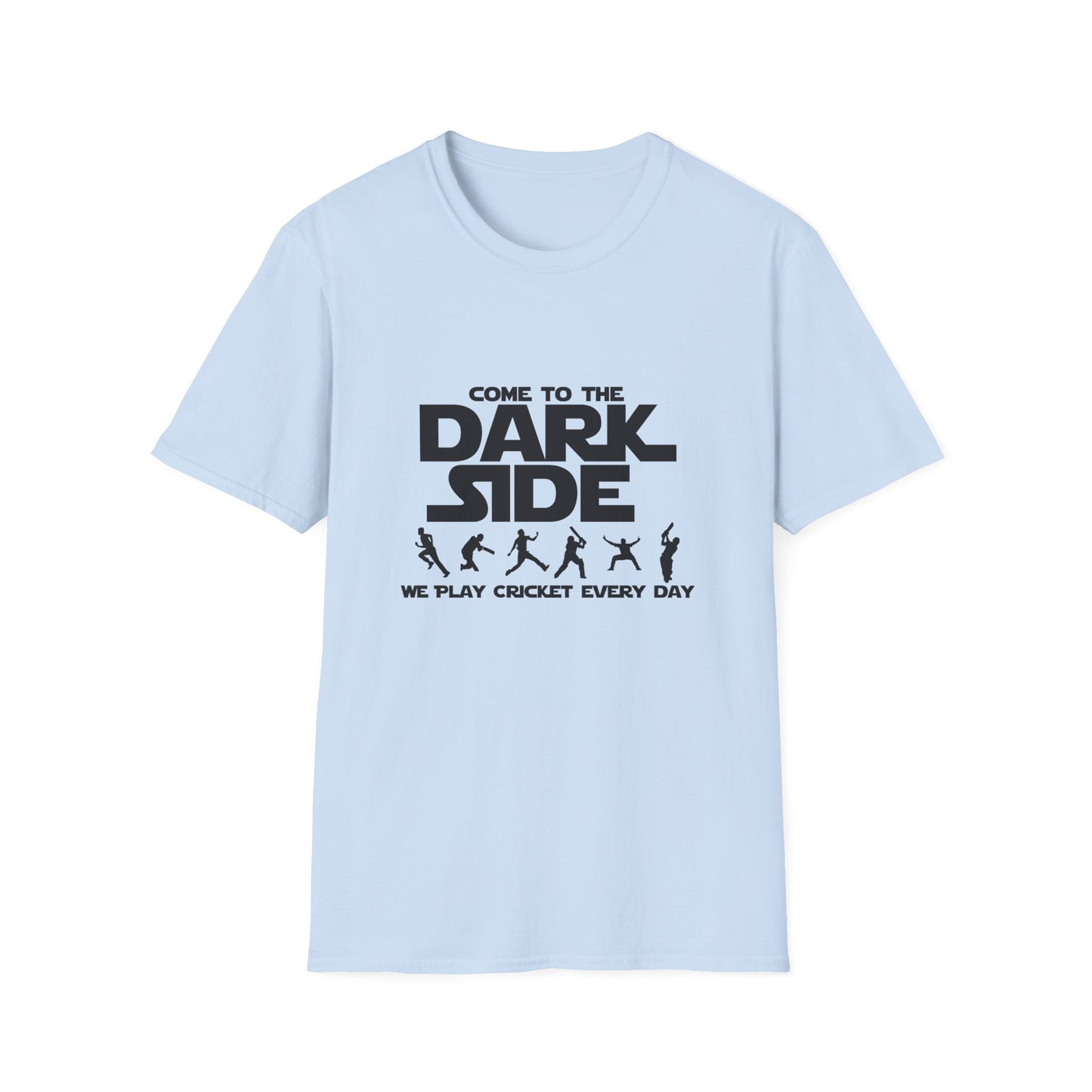 Come to the Dark Side  | Cricket T-shirt