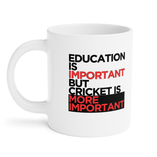 Education Is Important But Cricket Is More Important - Cricket Mug, Cricket Gifts, Cricket Presents