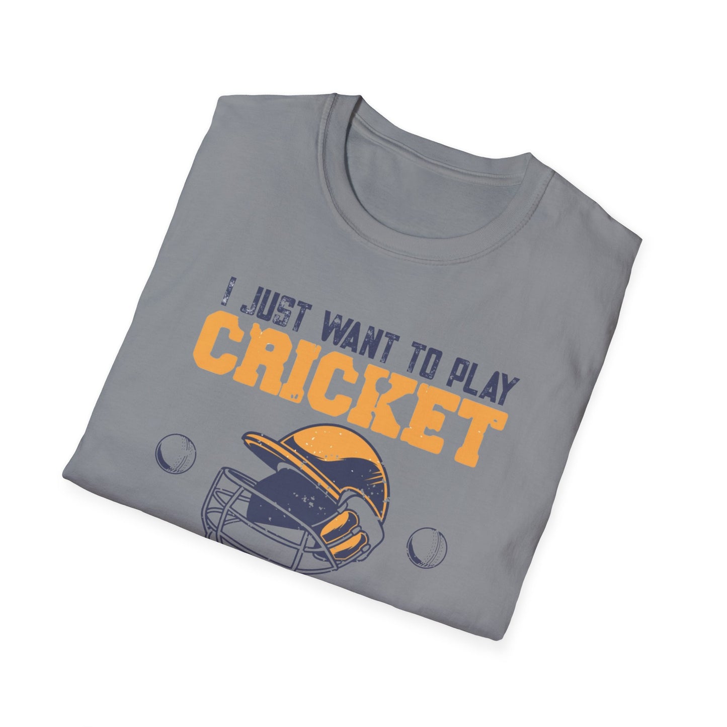 I Just Want To Play Cricket | Cricket T-shirt