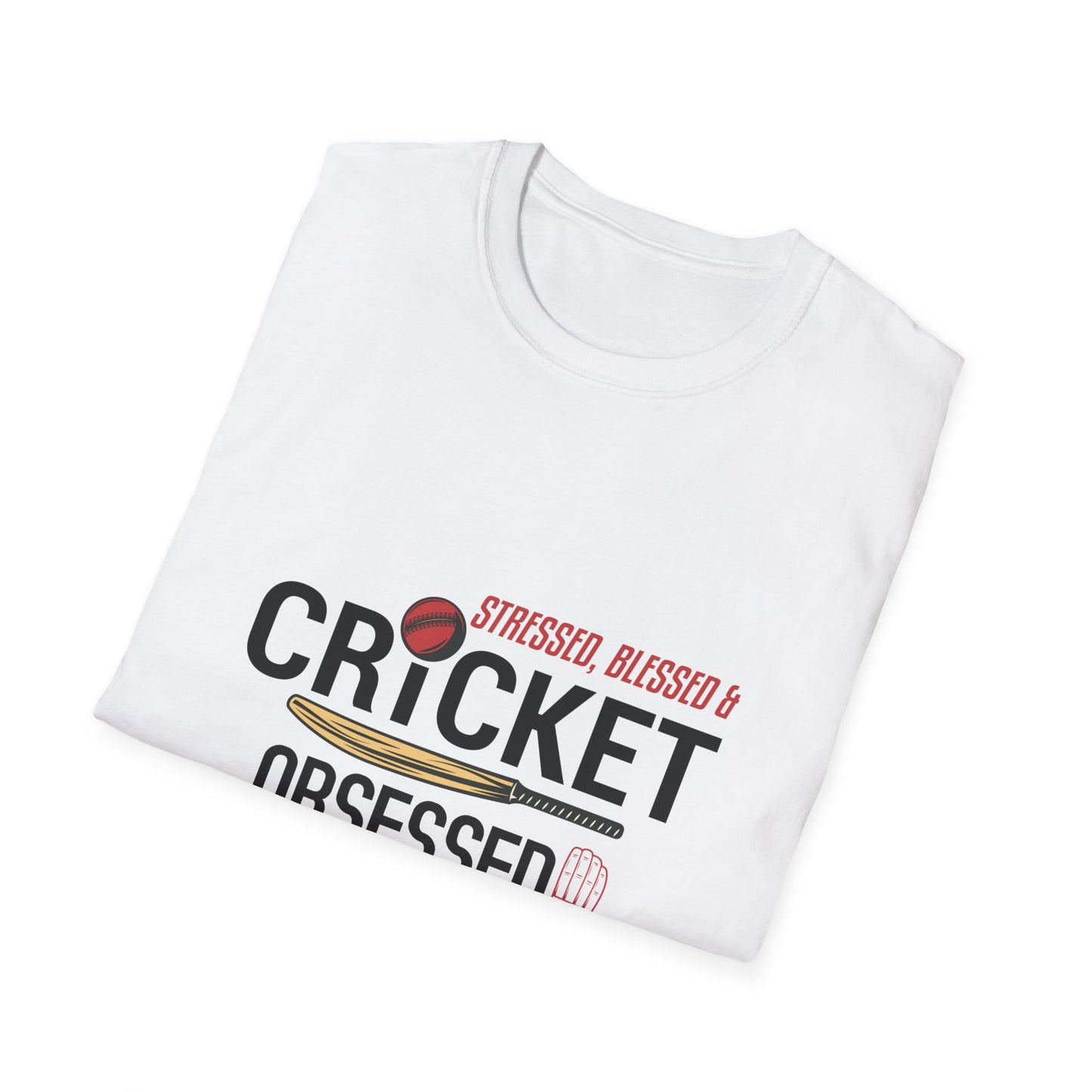 Stressed, Blessed & Cricket Obsessed | Cricket T-shirt