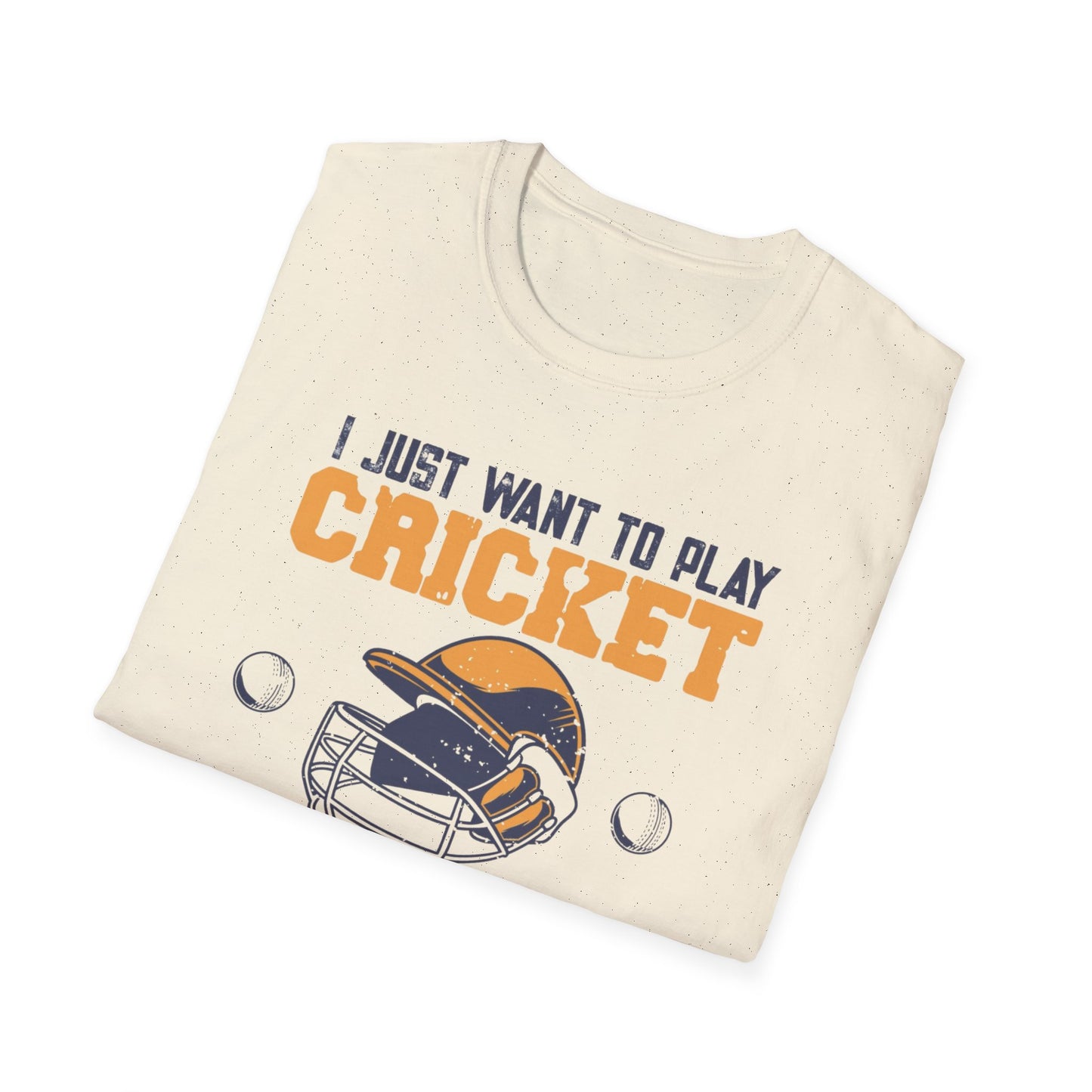 I Just Want To Play Cricket | Cricket T-shirt