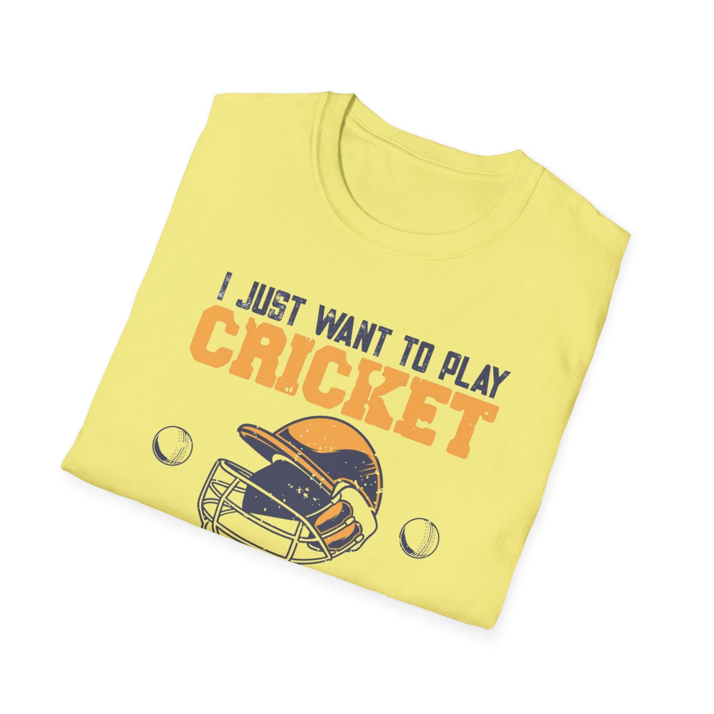 I Just Want To Play Cricket | Cricket T-shirt