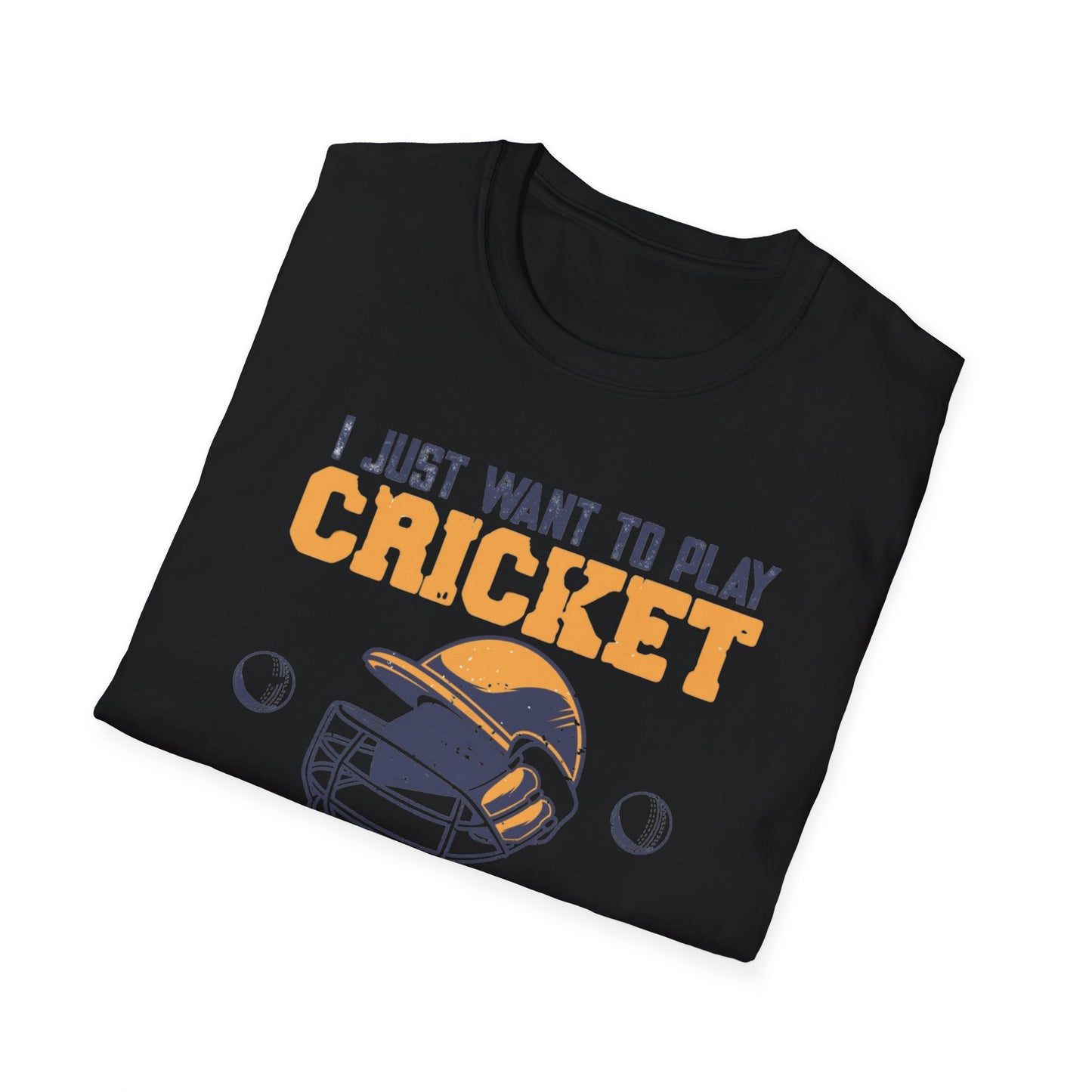 I Just Want To Play Cricket | Cricket T-shirt