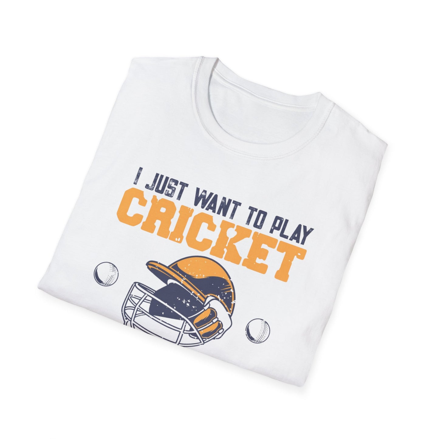 I Just Want To Play Cricket | Cricket T-shirt